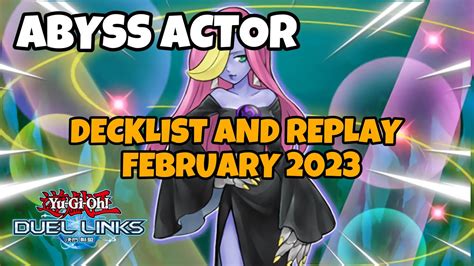 Abyss Actor Duel Links February Ranked Duel Replay And Decklist