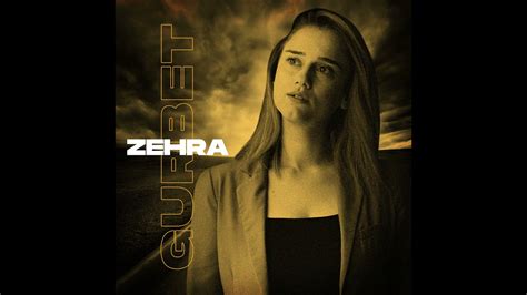 Zehra Gurbet Youtube