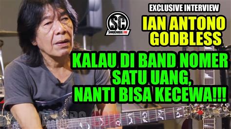 Ian Antono Exclusive Interview Kalau Di Band Nomor Satu Uang Nanti