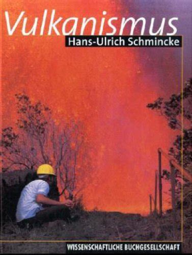 Vulkanismus Schmincke Hans U Amazonde Bücher