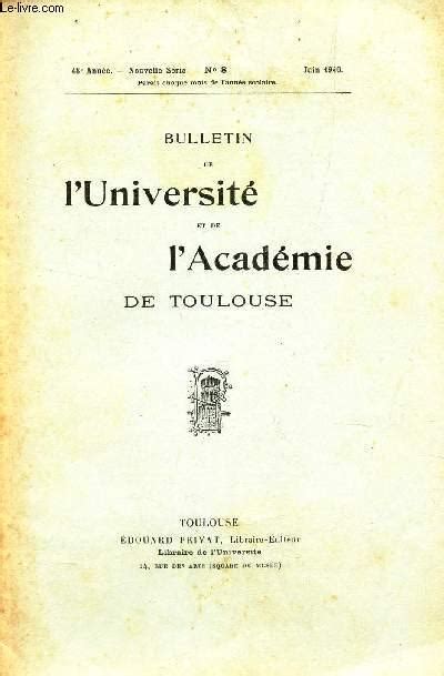 Bulletin De L Universite Et De L Adacemie De Toulouse N°8 Juin 1940 Secours Universitaire