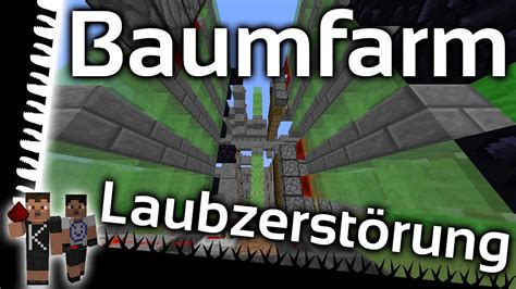 Baumfarm Mit Laubzerst Rung Minecraft Let S Show Youtube