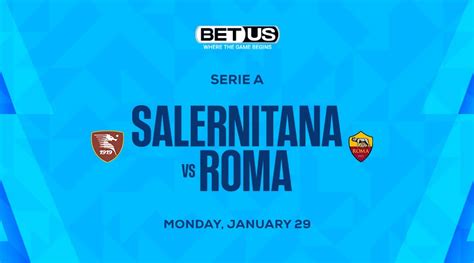 Salernitana Vs AS Roma Prediction Team Props And ATS Pick