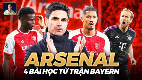 Arsenal BÀi HỌc Bayern Munich SẼ GiÚp HỌ HiỂu HƠn VỀ Champions League