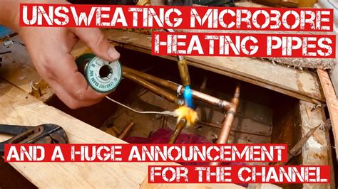 How To Unsweat A Copper Heating Pipe 10mm Microbore Pipe Removal Youtube