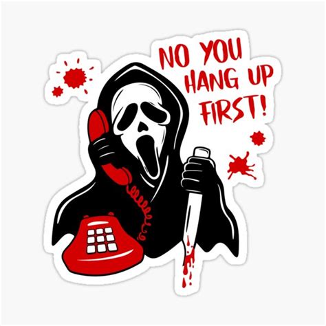 Ghostface No You Hang Up Sticker For Sale By ClothingTX Redbubble