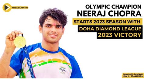 Olympic Champion Neeraj Chopra Starts 2023 Season With Doha Diamond