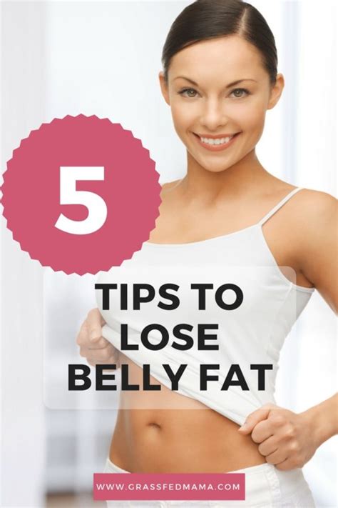 5 Tips To Lose Belly Fat Grassfed Mama