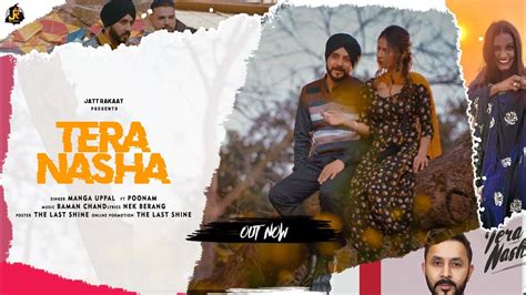 Tera Nasha Official Video Manga Uppal Ft Poonam New Punjabi Song