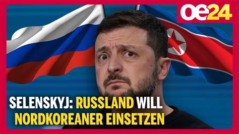 Selenskyj Russland Will Nordkoreaner Einsetzen YouTube