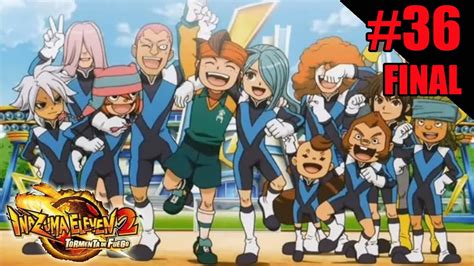 Inazuma Eleven 2 Tormenta De Fuego 36 Final Raimon Vs Emperadores