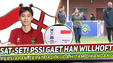 Kabar Timnas Terbaru PSSI Kan Naturalisasi Han Willhoft King Dan Welber