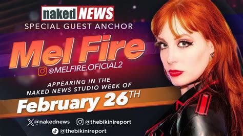 Mel Fire Is Appearing In Our Naked News Studios Next Week She S A Hot