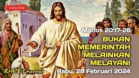 Matius 20 17 28 Renungan Harian Rabu 28 Februari 2024