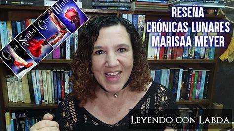 Reseña Crónicas Lunares de Marissa Meyer YouTube