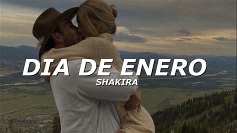 Shakira Dia De Enero Letra Youtube