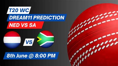 NED Vs SA Dream11 Prediction Today Match Dream11 Team Today Fantasy