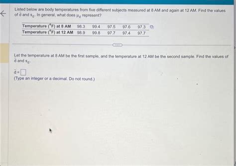 Solved Listed Below Are Body Temperatures From Five Chegg