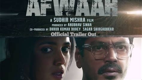 Afwaah Trailer Nawazuddin Siddiqui Bhumi Pednekar Afwaah Trailer