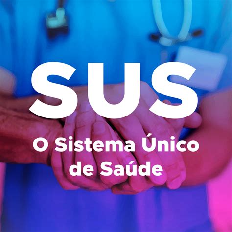 O Sistema Único De Saúde Sus Elahp