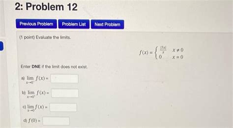 Solved 1 Point Evaluate The Limits F X {x∣5x∣0x 0x 0