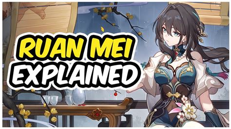 SHE S A MUST PULL Ruan Mei Kit Explained With Gameplay Honkai Star