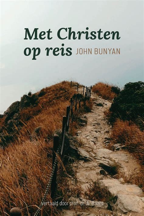 De Christinnereis Naar De Eeuwigheid Boek Van John Bunyan