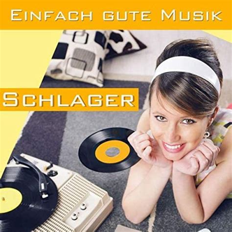 Play Einfach Gute Musik Schlager By Various Artists On Amazon Music