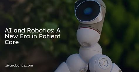 Ai And Robotics A New Era In Patient Care