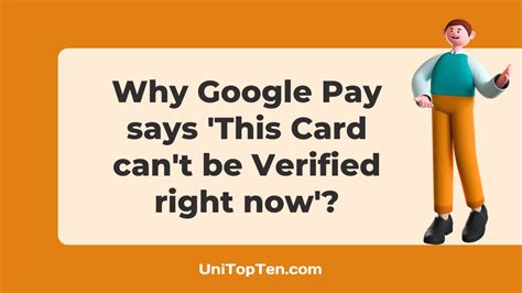 Why Google Pay Says This Card Can T Be Verified Right Now Unitopten