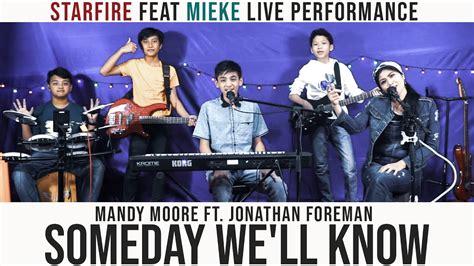 Mandy Moore Ft Jonathan Foreman Someday Well Know Starfire Feat Mieke Live Performance