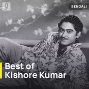 Best of Kishore Kumar - Bengali Music Playlist: Best Best of Kishore ...