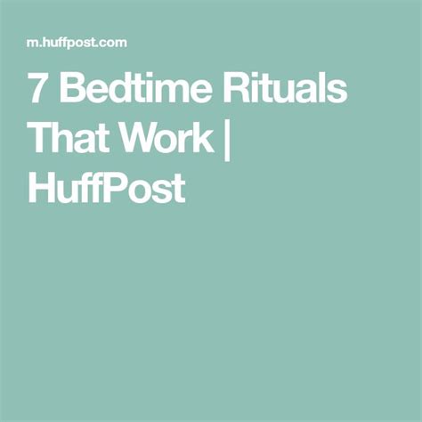 7 Bedtime Rituals That Work Huffpost Bedtime Ritual Bedtime Rituals