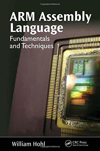 Arm Assembly Language Fundamentals And Techniques By Hohl William New 2009 Hafa Adai Books