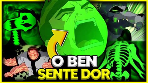 O BEN 10 SENTE DOR AO SE TRANSFORMAR NOS ALIENS YouTube