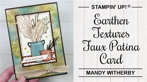 Earthen Textures With Faux Patina Background Stampin Up YouTube