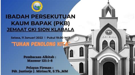 LIVE IBADAH PERSEKUTUAN KAUM BAPAK PKB JEMAAT GKI SION KLABALA YouTube