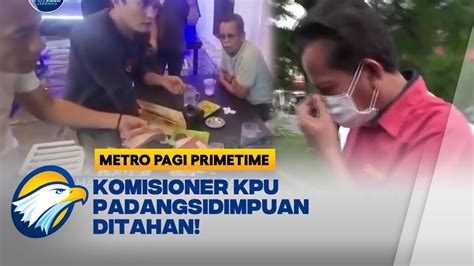 Peras Caleg Komisioner Kpu Padangsidimpuan Ditahan Youtube