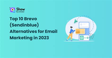 Top 10 Brevo Sendinblue Alternatives For Email Marketing In 2023