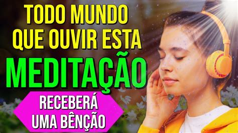 Ainda De ManhÃ OuÇa Esta MeditaÇÃo Para AbenÇoar O Dia Youtube