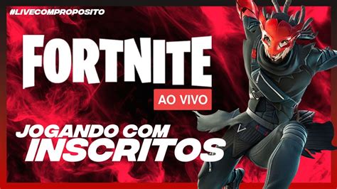 LIVE DE FORTNITE AO VIVO JOGANDO INSCRITOS Livecomproposito