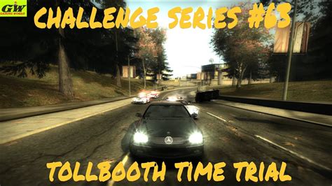 NFS Most Wanted CHALLENGE SERIES 63 TOLLBOOTH TIME TRIAL YouTube