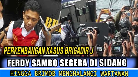 Update Kasus Pembunuhan Brigadir J AKHIRNYA Ferdy Sambo Disidang