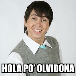 Meme Personalizado Hola Po Olvidona