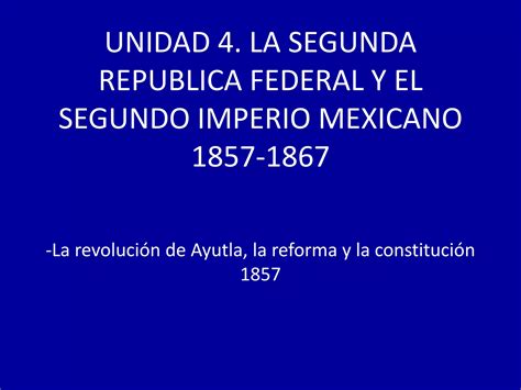 Revolucion De Ayutla La Reforma Y La Constitucion De 1857 Ppt