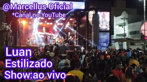 Luan Estilizado No Canal Marcellus Oficial Show Ao Vivo Sex