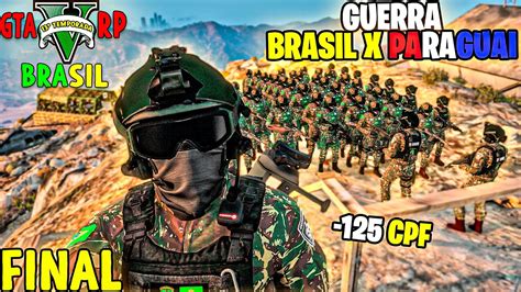 GTA 5 ROLEPLAY BRASIL GUERR4 ENTRE BRASIL x PARAGUAI 13ª