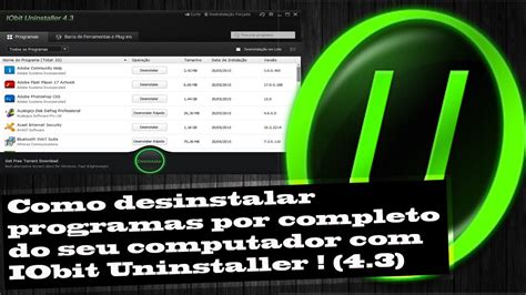 Como Desinstalar Programas Por Completo Do Seu Computador Iobit