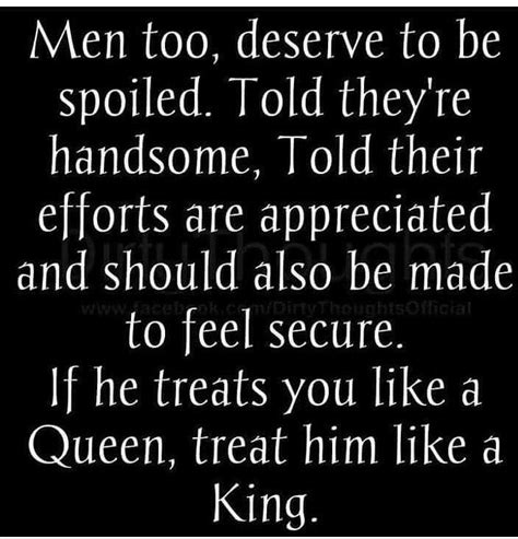 Men Too Deserve To Be Spoiled Friend Quotes For Girls Queen Quotes