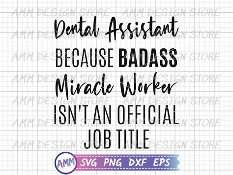 Dental Assistant SVG Dental Assistant Because Badass Miracle | Etsy